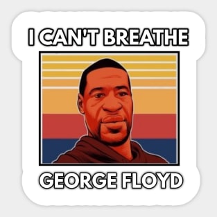 George Floyd I Can't Breathe. Sticker